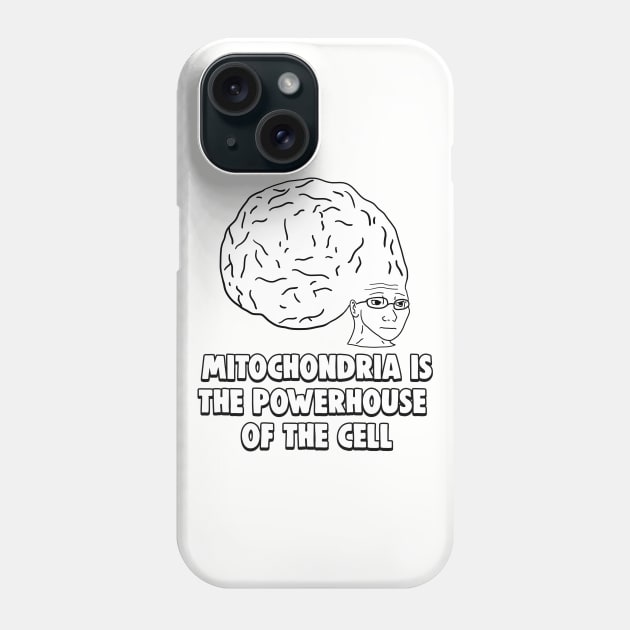 Mitochondria is the Powerhouse of the Cell Big Brain Time Meme Phone Case by Barnyardy