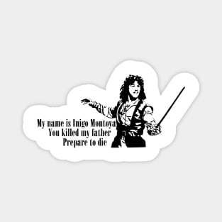 Inigo Montoya You Killed My Father Quote The Princess Bride Magnet