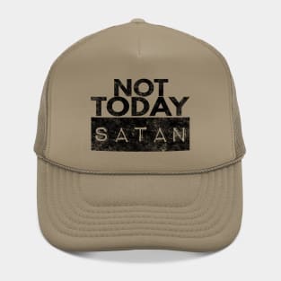 Not Today Satan Christian Hat