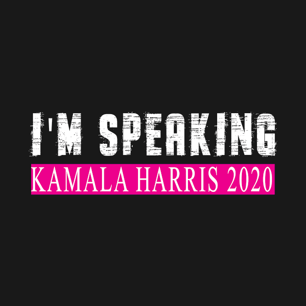 Im Speaking Biden Harris 2020 by Adel dza