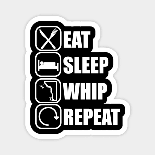 Eat Sleep Whip Repeat - Climber climbing Magnet