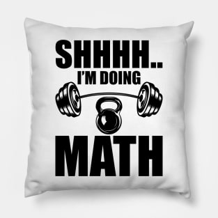 Weightlifter - Shhhh.. I'm doing math Pillow