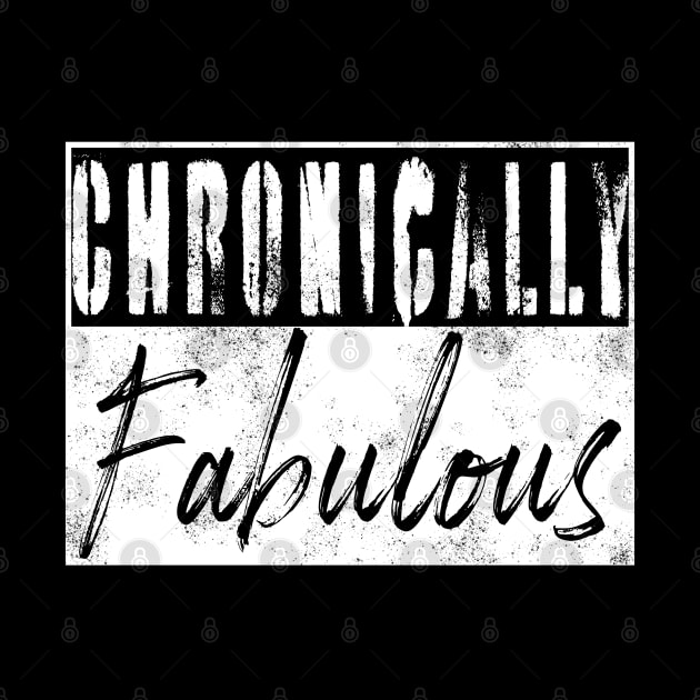 Chronically Fabulous by spooniespecies