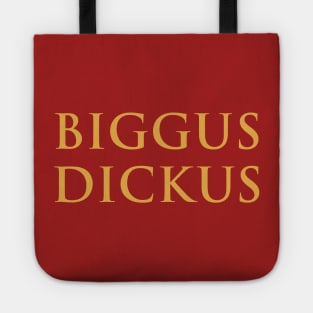 Biggus Dickus Tote