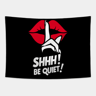 Shhh! Be Quiet! Tapestry