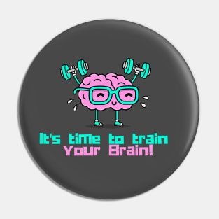 It's time to train your brain Pin