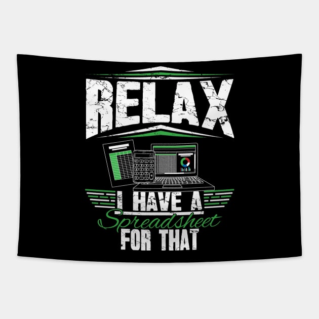 Relax I Have A Spredsheet For That Accountant Tapestry by captainmood