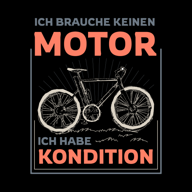 Ich brauche keinen Motor ich habe Kondition by SNZLER