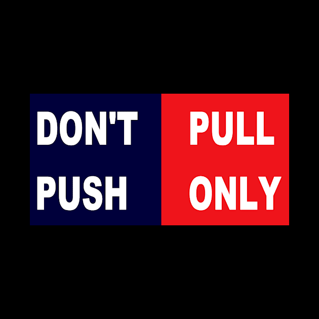 DON'T PUSH PULL ONLY CONUNDRUM by Art by Awais Khan