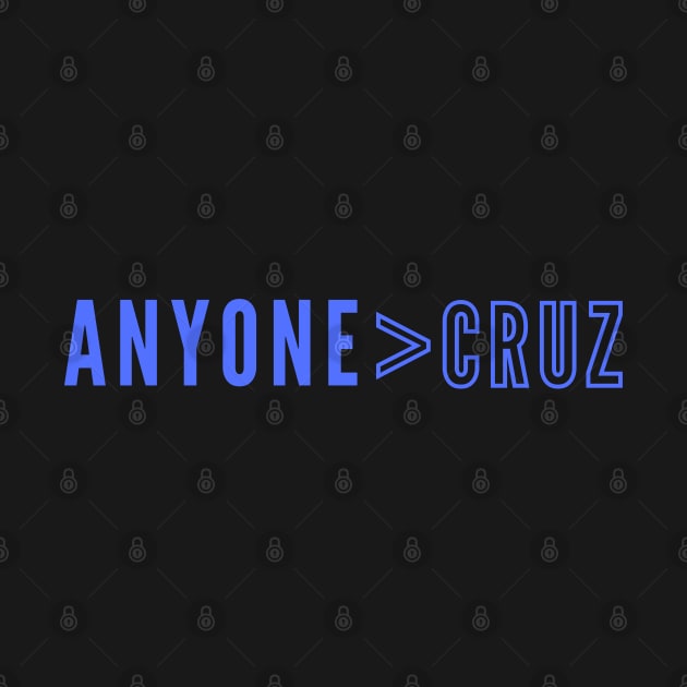 ANYONE > CRUZ by Charlie M