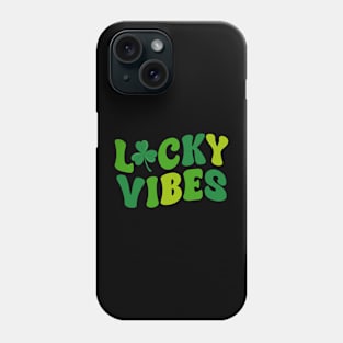 Lucky Vibes Positive Slogan Funny Irish Saint Patrick's Day Phone Case