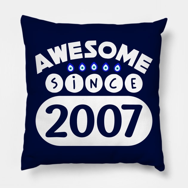 Awesome Since 2007 Pillow by colorsplash