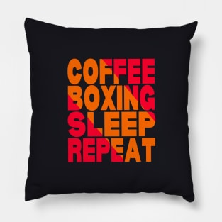 Coffee boxing sleep repeat Pillow