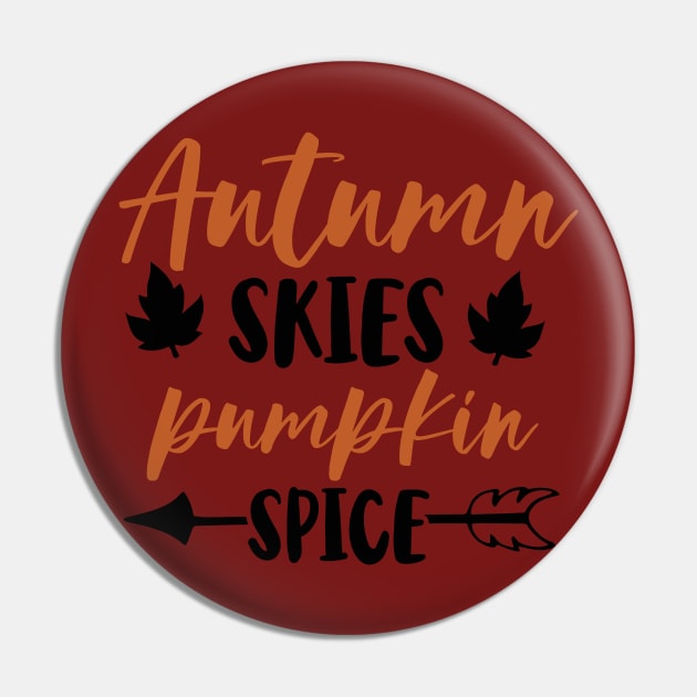 Autumn Skies Pumpkin Spice Pin by SavvyDiva