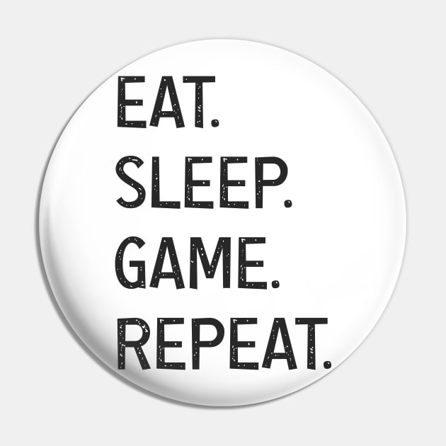 EAT SLEEP GAME REPEAT Pin by Suva