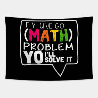 Math Teacher Math Problem I'll Solve It Back To School Tapestry