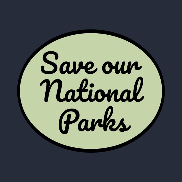 Save Our National Parks by nyah14