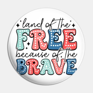 America Land Of The Free Because Of The Brave Retro Pin