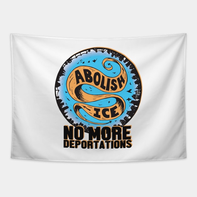 Abolish Ice - no more deportations Tapestry by Nashida Said