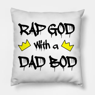 RAP GOD with a DAD BOD Pillow