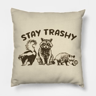 STAY TRASHY Pillow