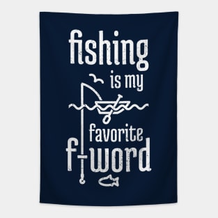 Fishing is My Favorite F-word distressed Tapestry