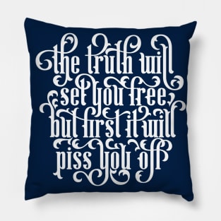 The Truth Will Set You Free Pillow