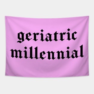 "geriatric millennial" in black gothic letters - blackletter art Tapestry