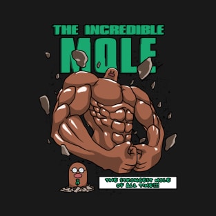 Strongest Mole Monster T-Shirt