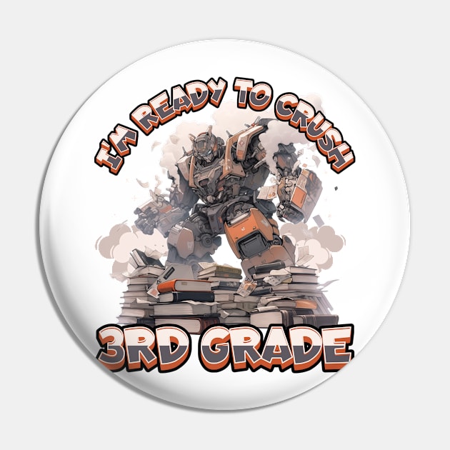 I’m Ready to Crush Third Grade Pin by BankaiChu