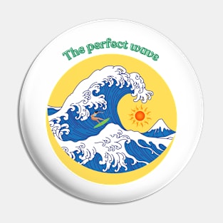 The perfect wave Pin