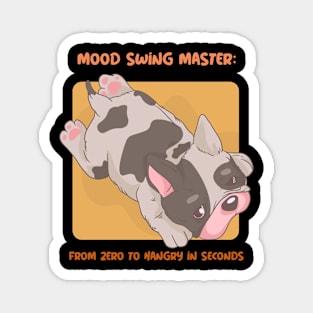 Mood Swing Master- From Zero to Hangry in Seconds Mental Health Magnet