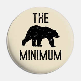 The Bear Minimum Pin