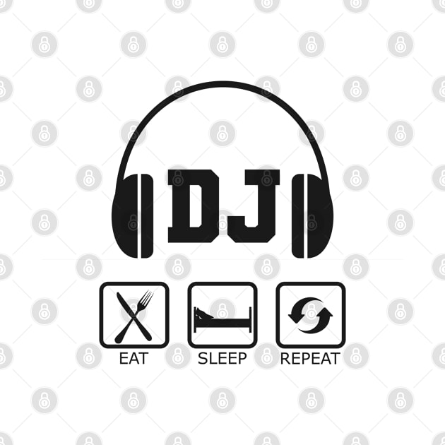 DJ - Eat sleep DJ Repeat by KC Happy Shop