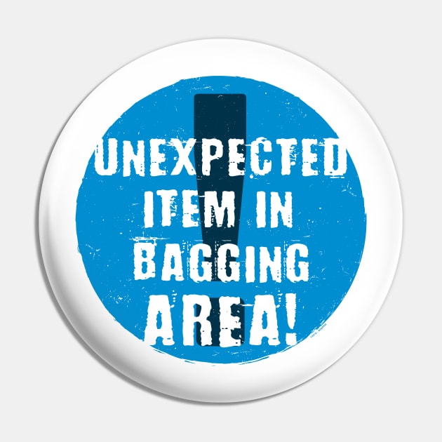 Unexpected Item In Bagging Area (Blue) Pin by Roufxis