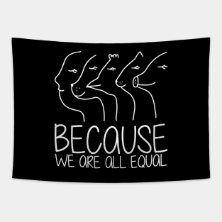 'Because We Are All Equal' Autism Awareness Shirt Tapestry