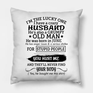 My grumpy old husband was born in june Pillow