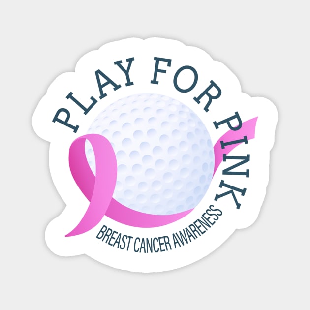 Golf Play For Pink Breast Cancer Awareness Magnet by Jasmine Anderson