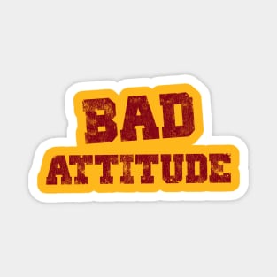 Bad Attitude Wording Distressed Magnet