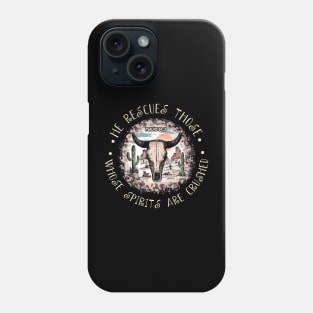 He Rescues Those Whose Spirits Are Crushed Bull Skull Desert Phone Case