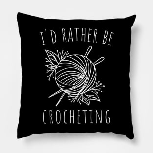 i'd rather be crocheting Pillow