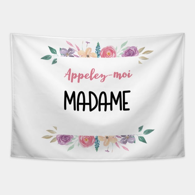 Appelez-moi Madame Tapestry by ChezALi