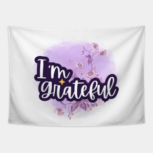 I'm grateful, positive affirmations Tapestry