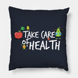 Take care of health Pillow