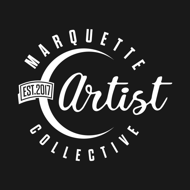 Marquette Artist Collective by Marquette Artist Collective