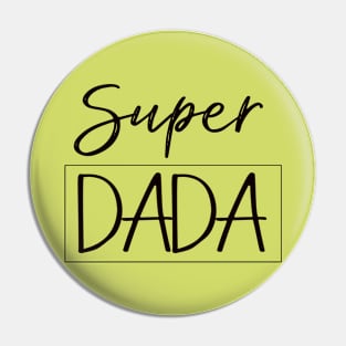 ''Super DADA'' hero dad Pin