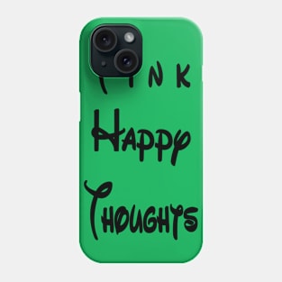 Tink Happy Thoughts Phone Case