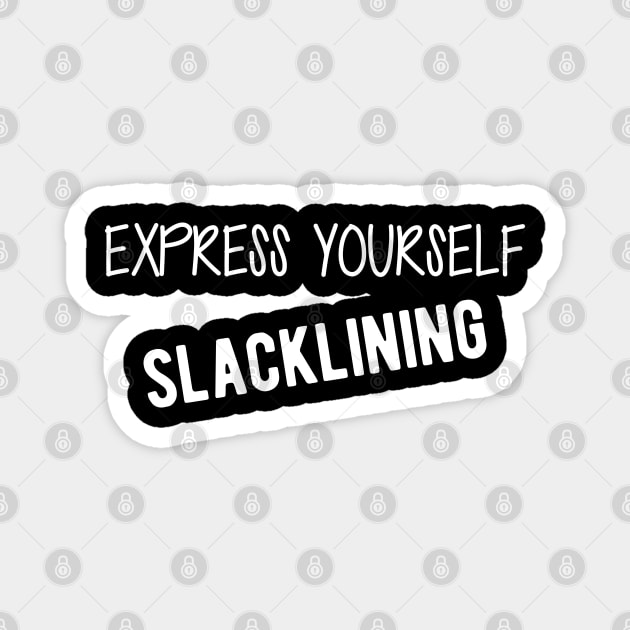 Slacklining - Express yourself slacklining Magnet by KC Happy Shop