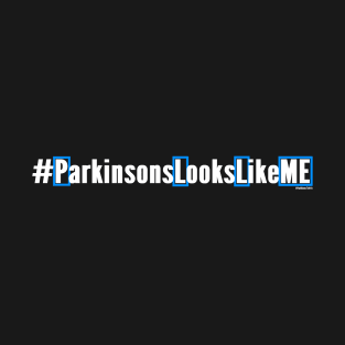 # Parkinsons looks like me T-Shirt