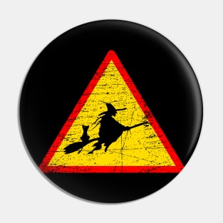 Warning Witches Sign Pin